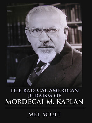 The Radical American Judaism of Mordecai M. Kaplan - ebook